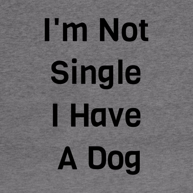 I'm Not Single I Have A Dog by Jitesh Kundra